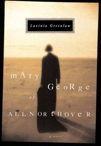 Mary George of Allnorthover by Lavinia Greenlaw - First - 2001 - from Rocking Chair Books (SKU: 8008382)
