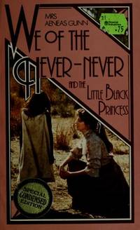 We of the Never-Never and The Little Black Princess by Aeneas Gunn
