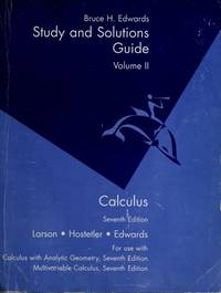 Calculus - Study and Solutions Guide Volume II to accompany Calculus w/ Analytic Geometry