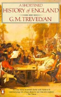 A Shortened History of England by Trevelyan, George Macaulay