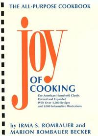 The Joy of Cooking Comb-Bound Edition: Revised and Expanded Irma S. Rombauer; Marion Rombauer Becker; Ginnie Hofmann and Ikki Matsumoto by Irma S. Rombauer; Marion Rombauer Becker; Ginnie Hofmann [Illustrator]; Ikki Matsumoto [Illustrator]; - 1997-10-31