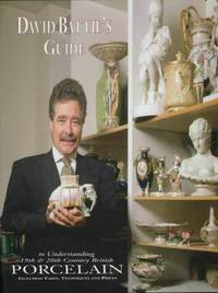 David Battie's Guide To Understanding 19th  20th Century British Porcelain