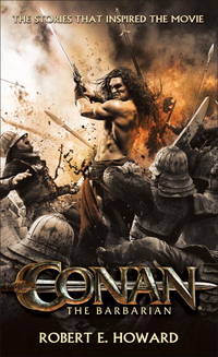 Conan the Barbarian : The Stories That Inspired the Movie