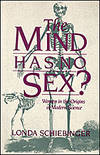 The Mind Has No Sex? : Women in the Origins of Modern Science