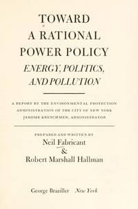 Toward a Rational Power Policy : Energy, Politics and Pollution