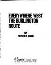Everywhere West, the Burling Route by Patrick C DORIN - First Edition - 1976 - from Corner Bookstore (SKU: 000353)