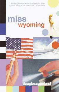 Miss Wyoming by Coupland, Douglas