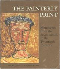 The Painterly Print; monotypes from the seventeenth to the Twentieth Century