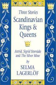 Scandinavian Kings and Queens: 3 Stories: Astrid; Sigrid Storrade; The Silver Mine;