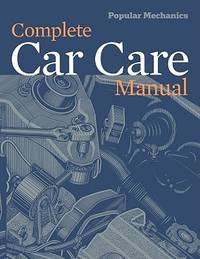 Popular Mechanics Complete Car Care Manual