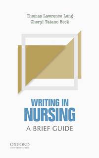 Writing in Nursing: A Brief Guide (Short Guides to Writing in the Disciplines)