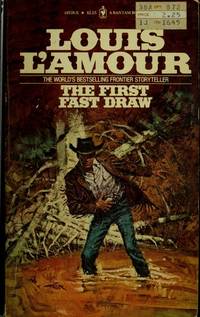 Louis L'Amour. INSCRIBED. The First Fast Draw. Bantam, 1971. Mass, Lot  #91166