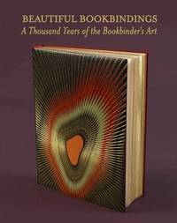 cover of BEAUTIFUL BOOKBINDINGS: A THOUSAND YEARS OF THE BOOKBINDER'S ART