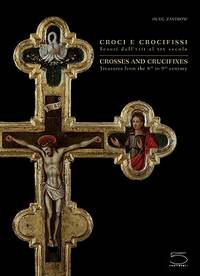 Croci e Crocifissi: Tesoi dall'VIII al XIX Secolo | Crosses and Crucifixes: Treasures From the 8th to 19th Century