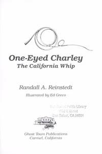 One-Eyed Charley : The California Whip