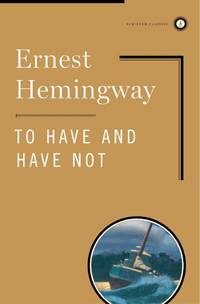 To Have and Have Not by Hemingway, Ernest - 1999