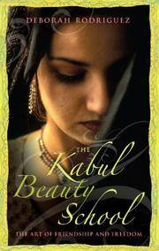 The Kabul Beauty School. The Art of Friendship and Freedom