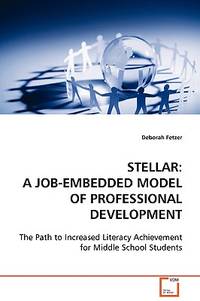 Stellar: A Job-embedded Model of Professional Development by Deborah ...