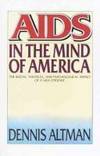 Aids: In The Mind of America [Hardcover] [Dec 17, 1985] Altman, Dennis by Altman, Dennis - 1985-12-17