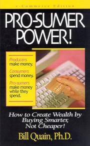 Pro-Sumer Power II ! How to Create Wealth by Being Smarter, Not Cheaper, and Referring Others to...