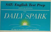 SAT: English Test Prep (The Daily Spark): 180 Easy-to-Use Lessons and Class Activities!