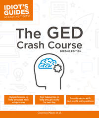 The GED Crash Course, 2E (Idiot's Guides)
