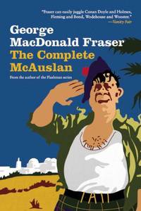 image of Complete McAuslan: Stories from the Author of the Beloved Flashman Series