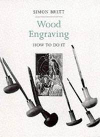 Wood Engraving: How to Do it (SIGNED Copy)