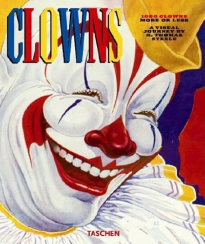 アート・デザイン・音楽 1000 Clowns: More or Less - A Visual Jou 1000 Clowns : More or Less (VARIA) by H. Thomas Steele