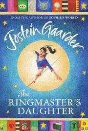 The Ringmaster&#039;s Daughter by Gaarder, Jostein