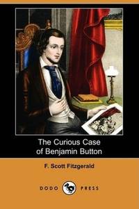 image of The Curious Case of Benjamin Button (Dodo Press)