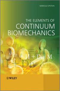 THE ELEMENTS OF CONTINUUM BIOMECHANICS (HB 2012)