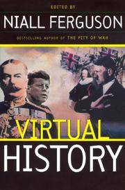 Virtual History: Alternatives And Counterfactuals