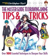 Master Guide to Drawing Anime: Tips & Tricks: Over 100 Essential Techniques to Sharpen Your...
