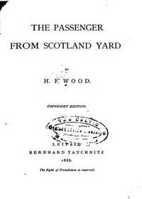 The Passenger from Scotland Yard: A Victorian Detective Novel by Wood, H F, and Bleiler, Everett F \(Editor\)