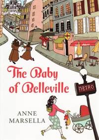 The Baby of Belleville by Anne Marsella - 2010