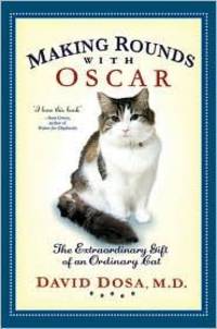 cover of Making Rounds with Oscar: The Extraordinary Gift of an Ordinary Cat