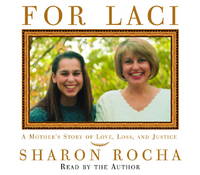 For Laci: A Mother's Story of Love, Loss, and Justice