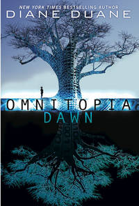 Omnitopia Dawn: Omnitopia #1 by Duane, Diane - 2010-08-03