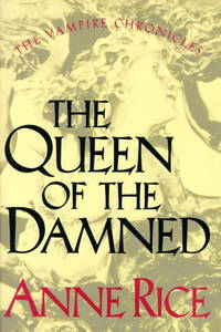 The Queen of the Damned (The Third Book in the Vampire Chronicles) by Rice, Anne