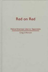 Red on Red; Native American Literary Separatism