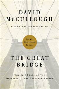 image of The Great Bridge: The Epic Story of the Building of the Brooklyn Bridge
