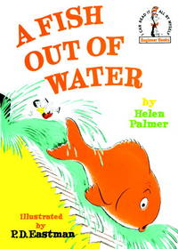 A Fish Out of Water (Beginner Books) [Hardcover] Helen Palmer and P.D. Eastman