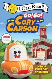 Go! Go! Cory Carson : Cory's First Day of School