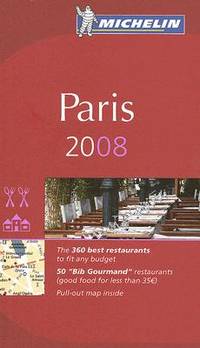 Michelin Red Guide 2008 Paris: Restaurants & Hotels