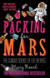 Packing For Mars (ISBN: 9781851688234)