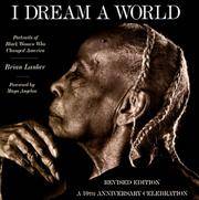 I Dream a World: Portraits of Black Women who Changed America