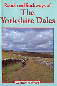 Roads and Trackways Of the Yorkshire Dales