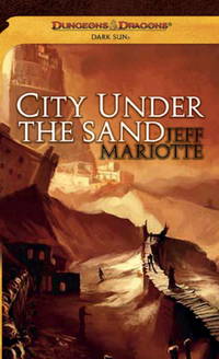 City Under the Sand: A Dark Sun Novel (Dungeons & Dragons: Dark Sun)