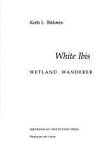 WHITE IBIS (Smithsonian Nature Books)
